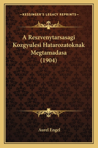 A Reszvenytarsasagi Kozgyulesi Hatarozatoknak Megtamadasa (1904)