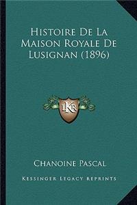Histoire De La Maison Royale De Lusignan (1896)