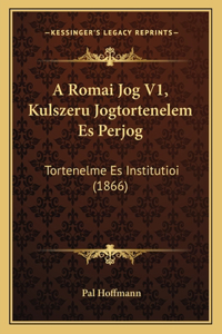A Romai Jog V1, Kulszeru Jogtortenelem Es Perjog