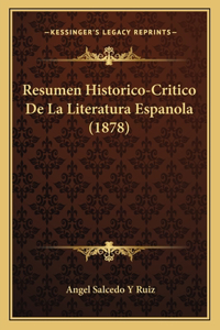 Resumen Historico-Critico De La Literatura Espanola (1878)