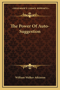 The Power Of Auto-Suggestion