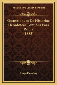 Quaestionum De Historiae Herodoteae Fontibus Pars Prima (1885)