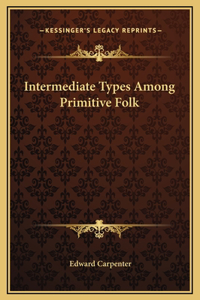 Intermediate Types Among Primitive Folk