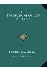 The Revolutions Of 1688 And 1776