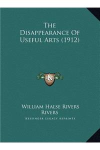 The Disappearance Of Useful Arts (1912)
