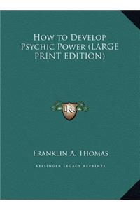 How to Develop Psychic Power