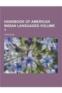 Handbook of American Indian Languages Volume 1