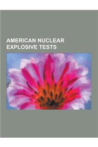 American Nuclear Explosive Tests