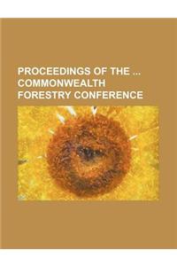 Proceedings of the Commonwealth Forestry Conference