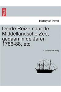 Derde Reize naar de Middellandsche Zee, gedaan in de Jaren 1786-88, etc.