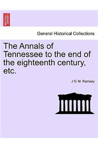 Annals of Tennessee to the end of the eighteenth century, etc.