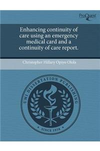 Enhancing Continuity of Care Using an Emergency Medical Card and a Continuity of Care Report
