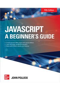 Javascript: A Beginner's Guide, Fifth Edition