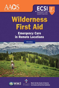 Wilderness First Aid: Emergency Care in Remote Locations