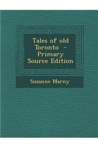 Tales of Old Toronto