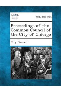 Proceedings of the Common Council of the City of Chicago