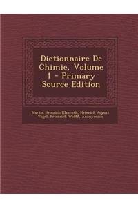 Dictionnaire de Chimie, Volume 1