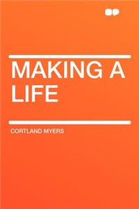 Making a Life