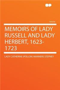 Memoirs of Lady Russell and Lady Herbert, 1623-1723