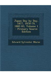 Japan Day by Day, 1877, 1878-79, 1882-83, Volume 1