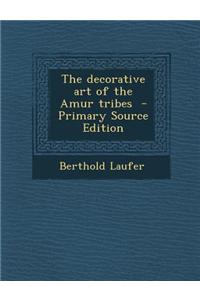 The Decorative Art of the Amur Tribes