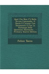 Quel Che Non C'e Nella Divina Commedia, O Dante E L'Eresia