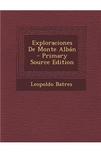 Exploraciones de Monte Albán