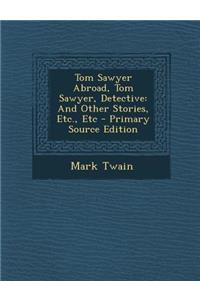 Tom Sawyer Abroad, Tom Sawyer, Detective
