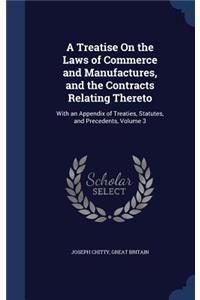 A Treatise on the Laws of Commerce and Manufactures, and the Contracts Relating Thereto