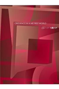 Obedience In A Me First World