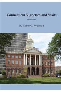 Connecticut Vignettes and Visits - Volume One