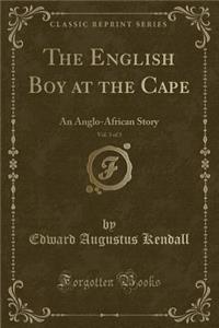 The English Boy at the Cape, Vol. 3 of 3