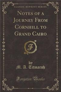 Notes of a Journey from Cornhill to Grand Cairo (Classic Reprint)