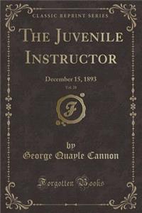 The Juvenile Instructor, Vol. 28