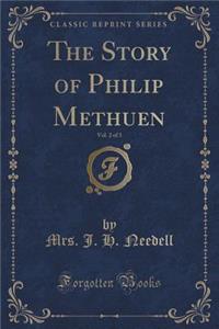 The Story of Philip Methuen, Vol. 2 of 3 (Classic Reprint)