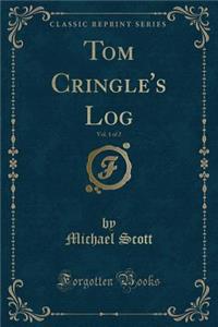 Tom Cringle's Log, Vol. 1 of 2 (Classic Reprint)