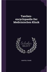 Taschen-Encyclopaedie Der Medicinischen Klinik
