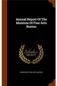 Annual Report of the Museum of Fine Arts Boston