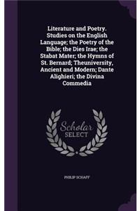 Literature and Poetry. Studies on the English Language; The Poetry of the Bible; The Dies Irae; The Stabat Mater; The Hymns of St. Bernard; Theuniversity, Ancient and Modern; Dante Alighieri; The Divina Commedia