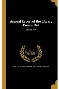 Annual Report of the Library Committee; Volume 1920