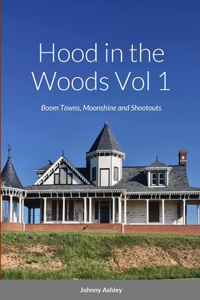 Hood in the Woods Vol 1