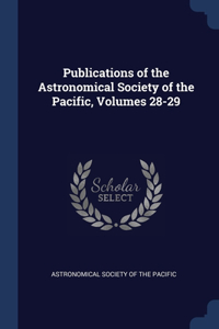 Publications of the Astronomical Society of the Pacific, Volumes 28-29