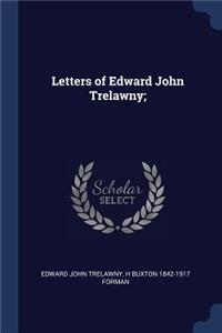 Letters of Edward John Trelawny;