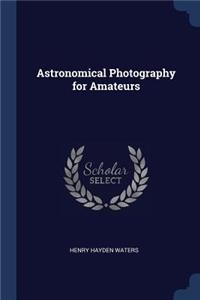 Astronomical Photography for Amateurs