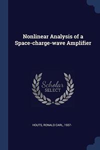 NONLINEAR ANALYSIS OF A SPACE-CHARGE-WAV