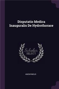 Disputatio Medica Inauguralis de Hydrothorace