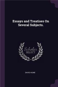 Essays and Treatises on Several Subjects.