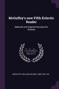 McGuffey's new Fifth Eclectic Reader