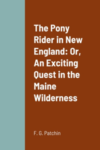 Pony Rider in New England