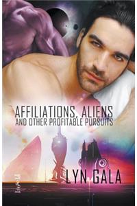 Affiliations, Aliens, and Other Profitable Pursuits